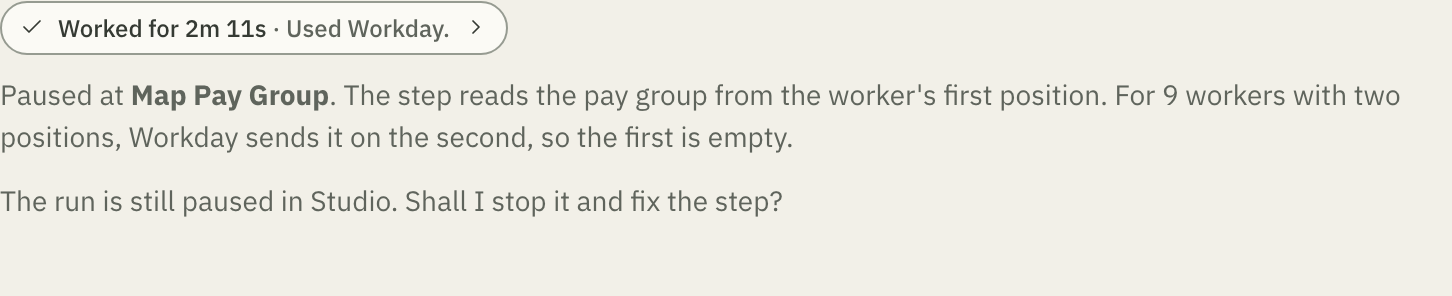 kiweely answers from the paused run: the step reads the first position, and for 9 workers Workday sends the pay group on the second.