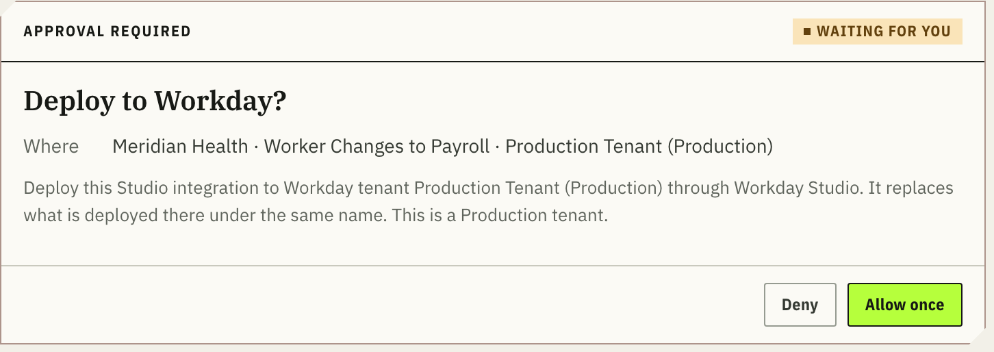 Approval required: Deploy to Workday? Meridian Health, Worker Changes to Payroll, Production Tenant. This is a Production tenant. Deny, Allow once.